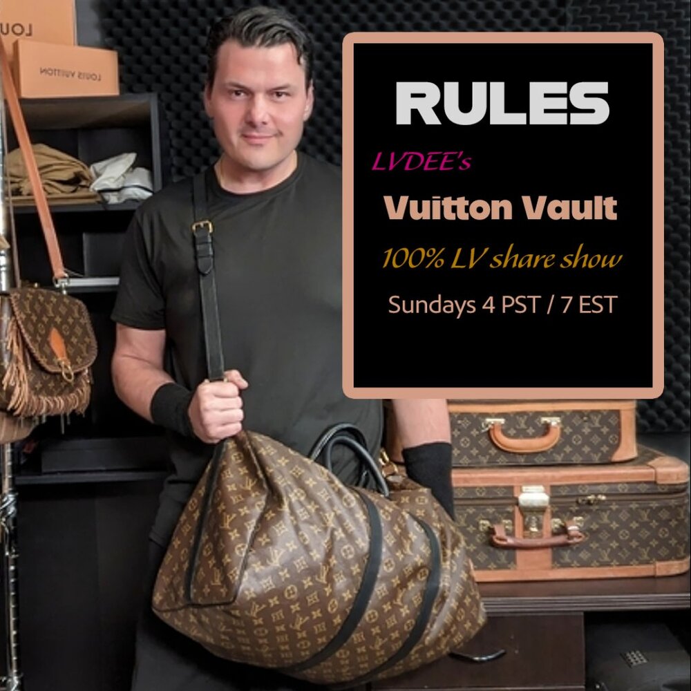VUITTON VAULT - LOUIS VUITTON LIVE SHOW RULES - READ FIRST, PLEASE
